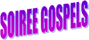 SOIREE GOSPELS